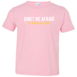 T-Shirts Pink / 2T Don_t Be Afraid To Make Misteaks Toddler Premium T-Shirt