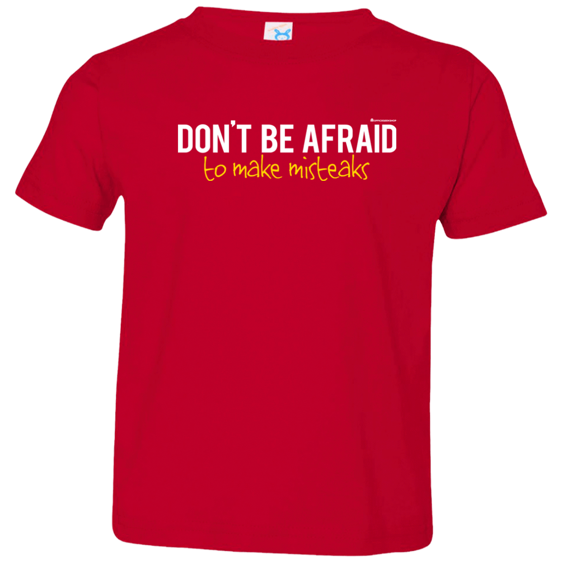 T-Shirts Red / 2T Don_t Be Afraid To Make Misteaks Toddler Premium T-Shirt