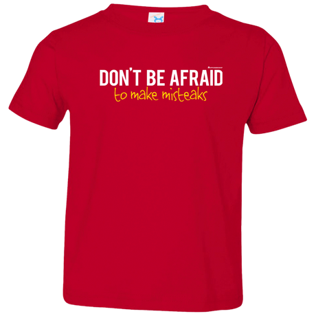 T-Shirts Red / 2T Don_t Be Afraid To Make Misteaks Toddler Premium T-Shirt