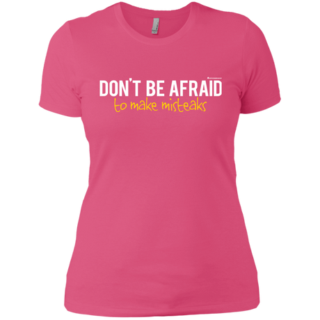 T-Shirts Hot Pink / X-Small Don_t Be Afraid To Make Misteaks Women's Premium T-Shirt