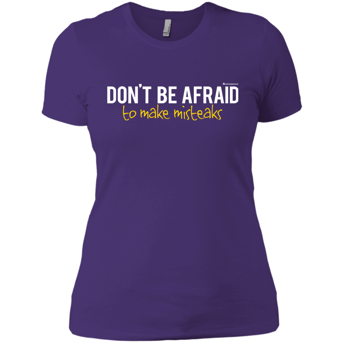 T-Shirts Purple Rush/ / X-Small Don_t Be Afraid To Make Misteaks Women's Premium T-Shirt