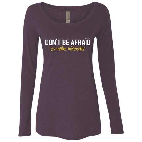 T-Shirts Vintage Purple / Small Don_t Be Afraid To Make Misteaks Women's Triblend Long Sleeve Shirt