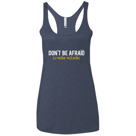 T-Shirts Vintage Navy / X-Small Don_t Be Afraid To Make Misteaks Women's Triblend Racerback Tank