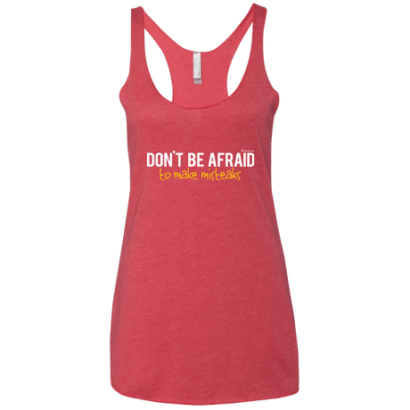T-Shirts Vintage Red / X-Small Don_t Be Afraid To Make Misteaks Women's Triblend Racerback Tank