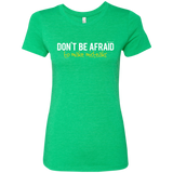 T-Shirts Envy / Small Don_t Be Afraid To Make Misteaks Women's Triblend T-Shirt