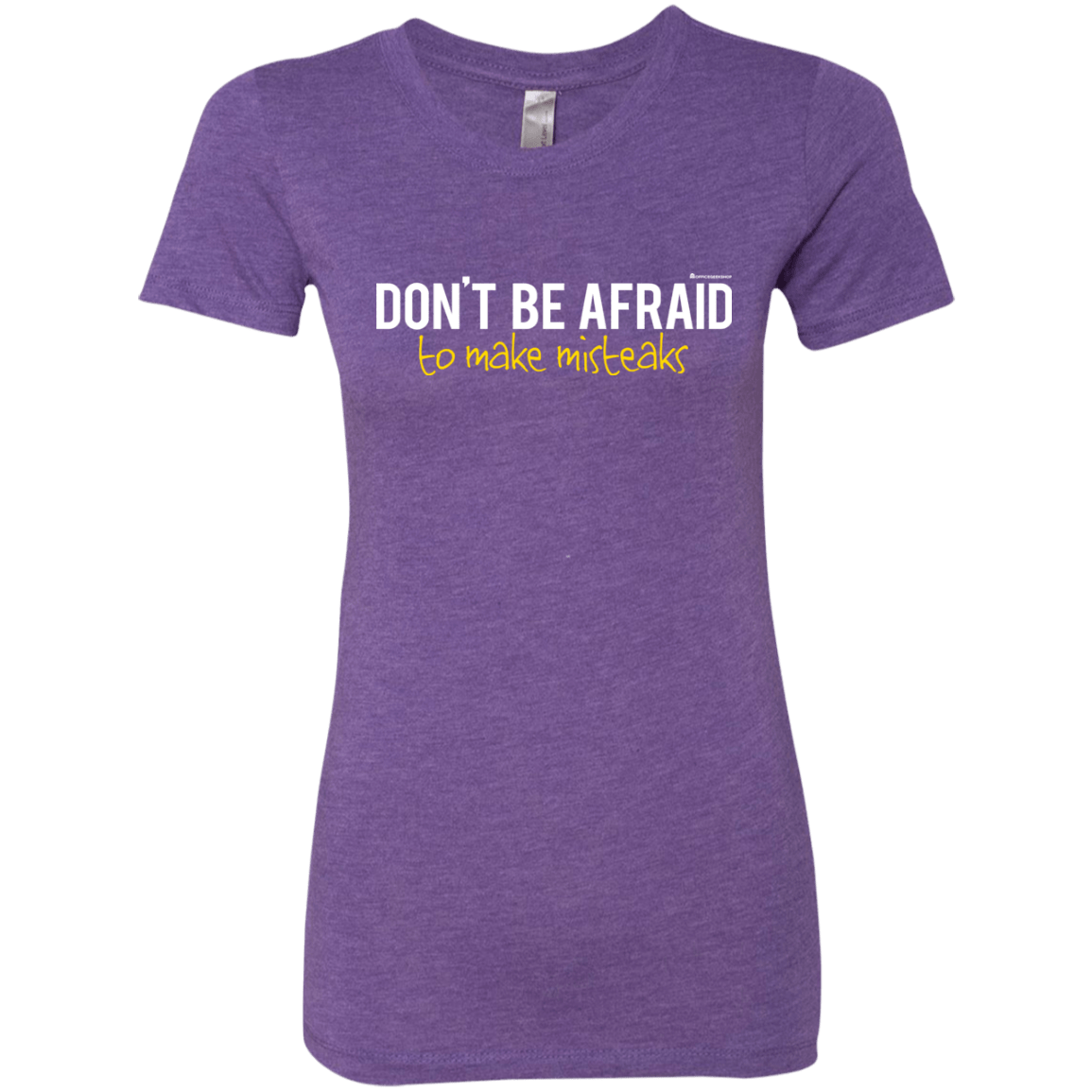 T-Shirts Purple Rush / Small Don_t Be Afraid To Make Misteaks Women's Triblend T-Shirt