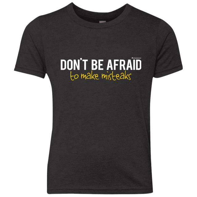 T-Shirts Vintage Black / YXS Don_t Be Afraid To Make Misteaks Youth Triblend T-Shirt
