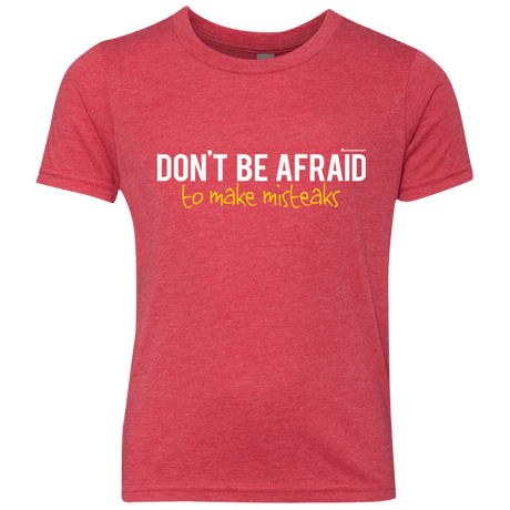T-Shirts Vintage Red / YXS Don_t Be Afraid To Make Misteaks Youth Triblend T-Shirt