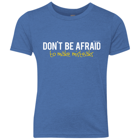 T-Shirts Vintage Royal / YXS Don_t Be Afraid To Make Misteaks Youth Triblend T-Shirt
