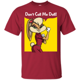 T-Shirts Cardinal / S Don't Call Me Doll T-Shirt