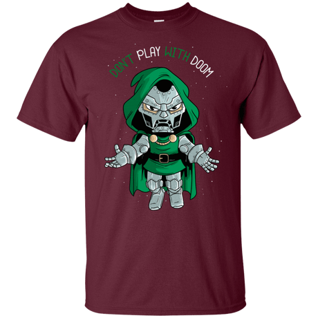 T-Shirts Maroon / S Don't Play With Doom T-Shirt