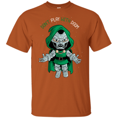 T-Shirts Texas Orange / S Don't Play With Doom T-Shirt