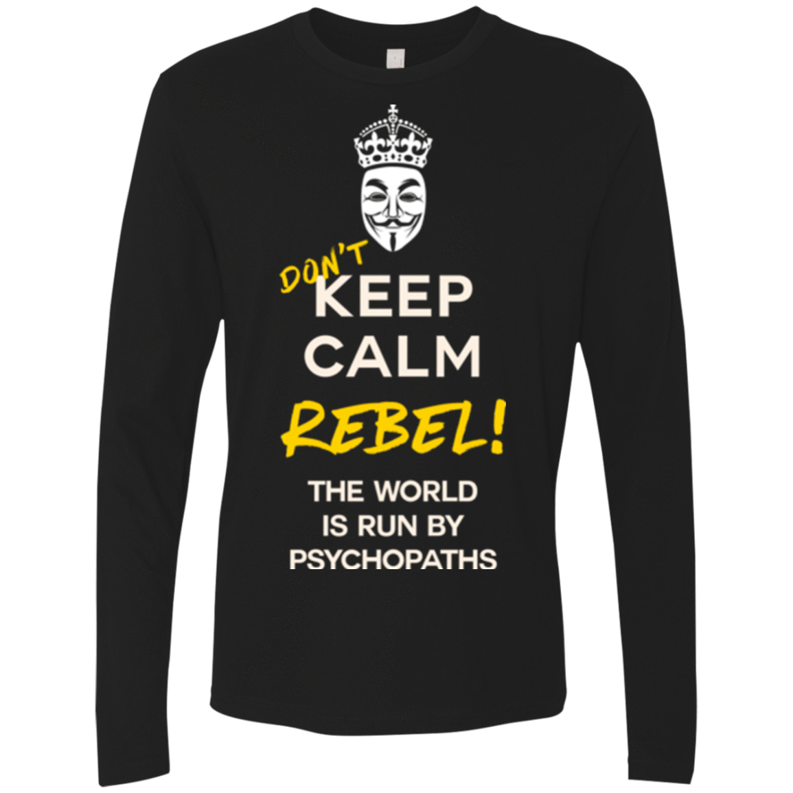 T-Shirts Black / Small Dont Keep Calm Men's Premium Long Sleeve