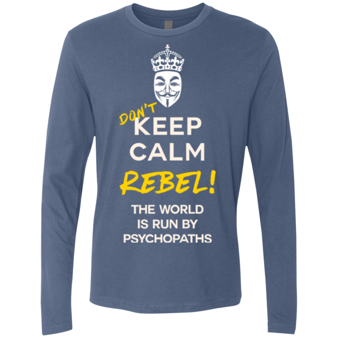 T-Shirts Indigo / Small Dont Keep Calm Men's Premium Long Sleeve