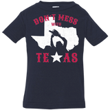 T-Shirts Navy / 6 Months Dont Mess With Texas Infant Premium T-Shirt