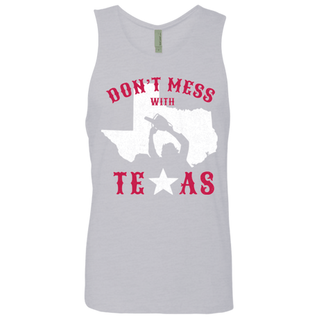 T-Shirts Heather Grey / Small Dont Mess With Texas Men's Premium Tank Top