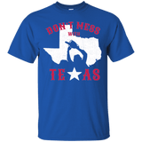 T-Shirts Royal / Small Dont Mess With Texas T-Shirt