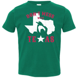 T-Shirts Kelly / 2T Dont Mess With Texas Toddler Premium T-Shirt
