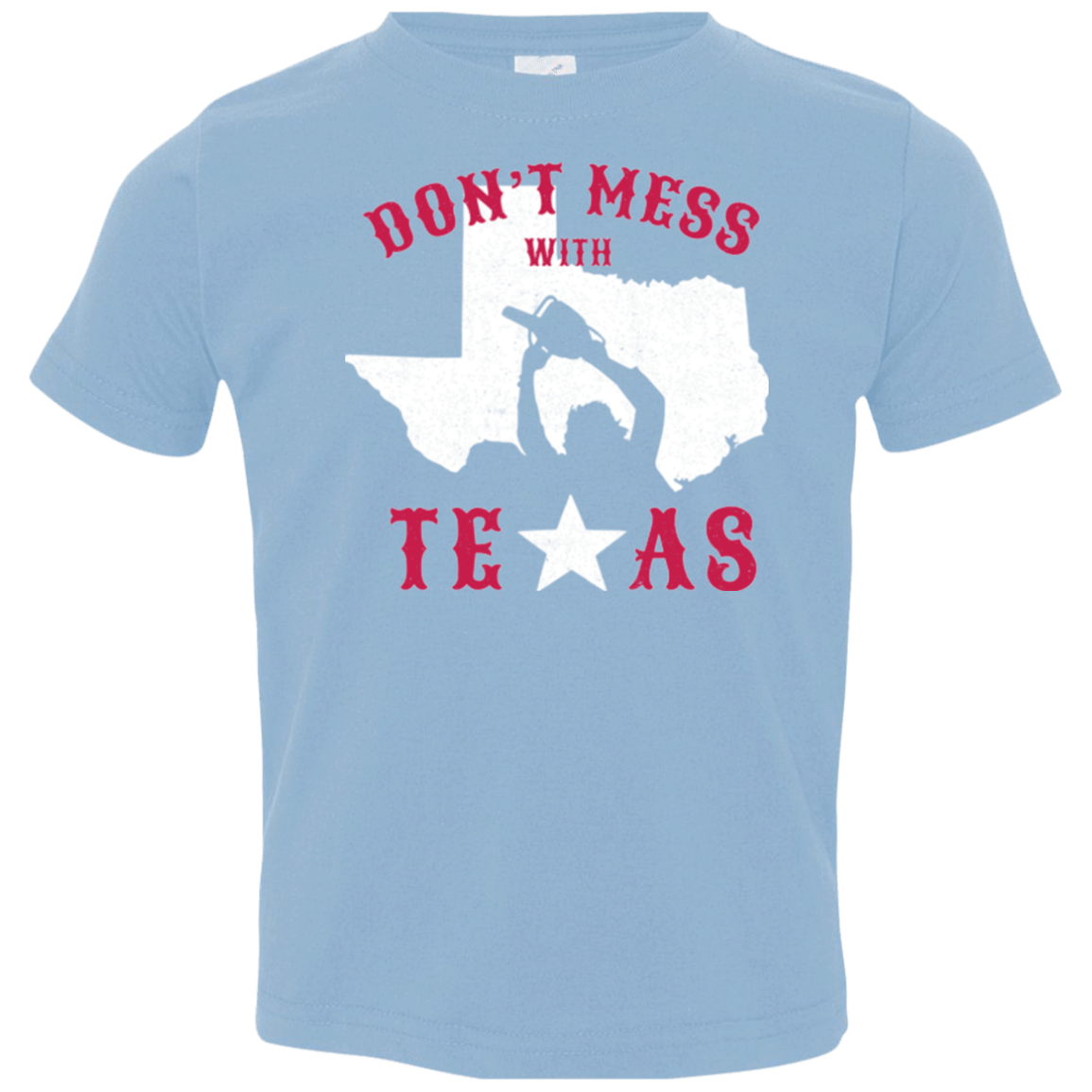 T-Shirts Light Blue / 2T Dont Mess With Texas Toddler Premium T-Shirt