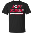 T-Shirts Black / Small Dont Scream T-Shirt