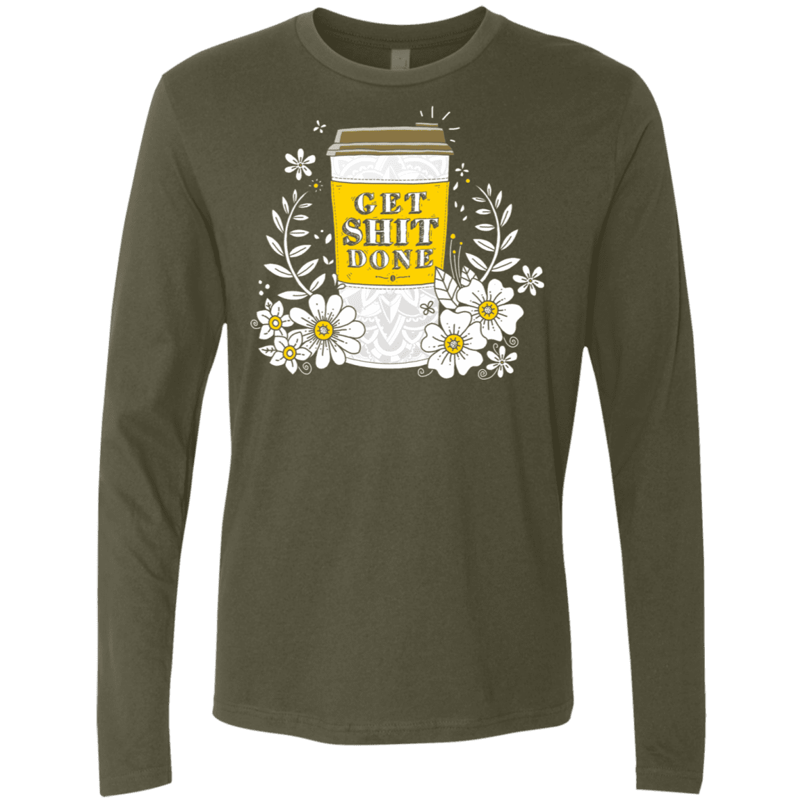 T-Shirts Military Green / S Drink Coffee, Get Shit Done Men's Premium Long Sleeve