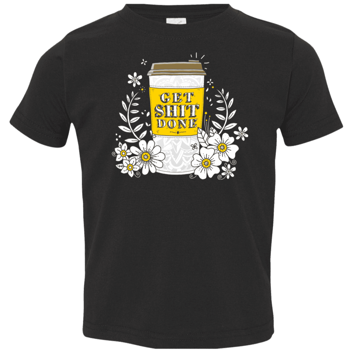 T-Shirts Black / 2T Drink Coffee, Get Shit Done Toddler Premium T-Shirt