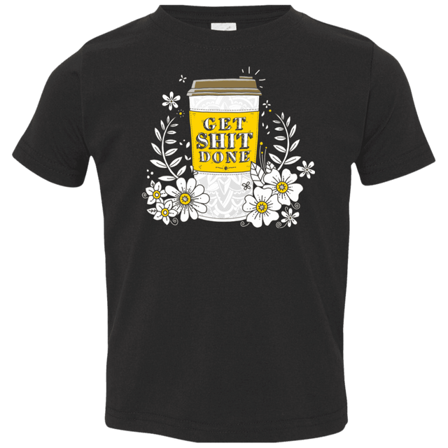 T-Shirts Black / 2T Drink Coffee, Get Shit Done Toddler Premium T-Shirt