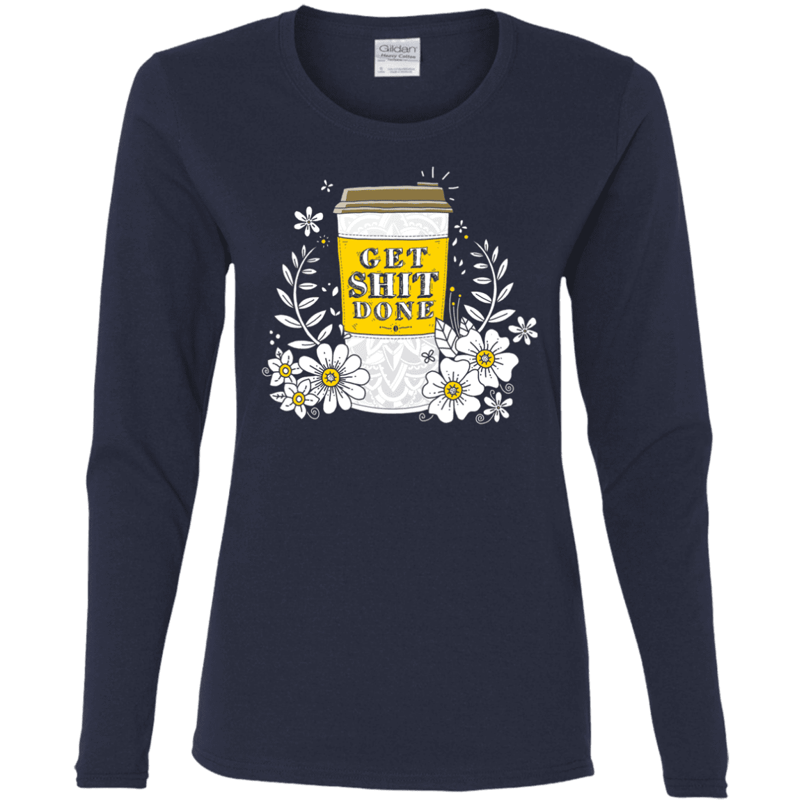 T-Shirts Navy / S Drink Coffee, Get Shit Done Women's Long Sleeve T-Shirt