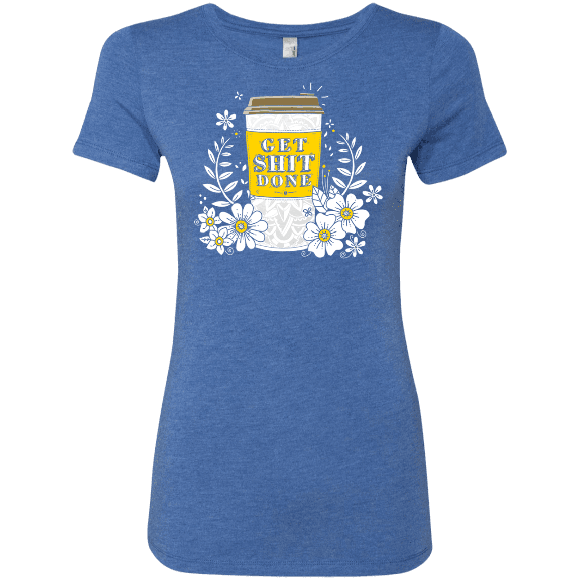 T-Shirts Vintage Royal / S Drink Coffee, Get Shit Done Women's Triblend T-Shirt