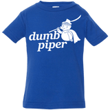 T-Shirts Royal / 6 Months Dumb Piper Infant Premium T-Shirt