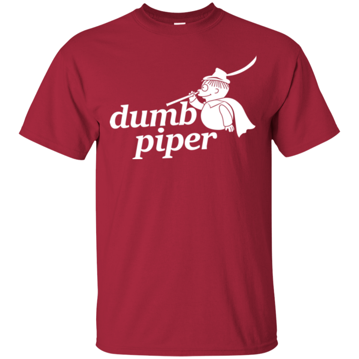 T-Shirts Cardinal / S Dumb Piper T-Shirt