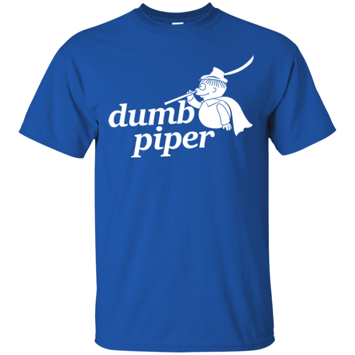 T-Shirts Royal / S Dumb Piper T-Shirt