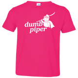 T-Shirts Hot Pink / 2T Dumb Piper Toddler Premium T-Shirt