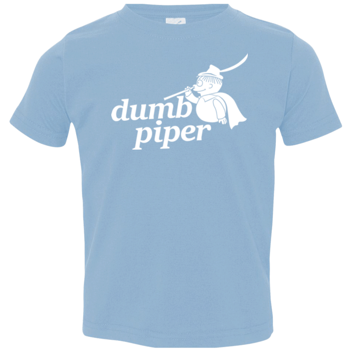 T-Shirts Light Blue / 2T Dumb Piper Toddler Premium T-Shirt