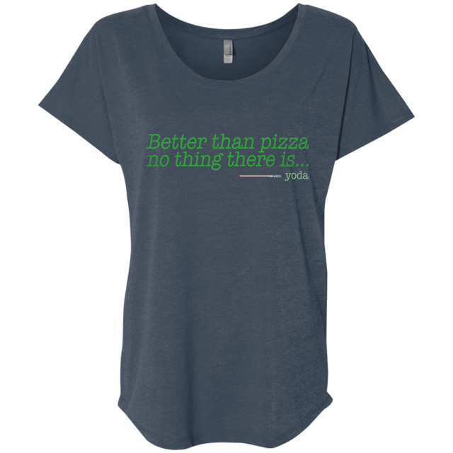 T-Shirts Indigo / X-Small Eat pizza, You must Triblend Dolman Sleeve