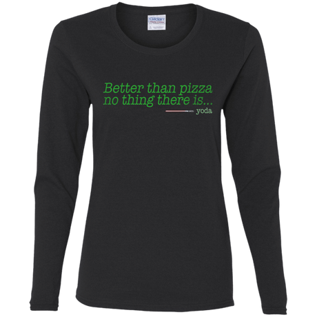 T-Shirts Black / S Eat pizza, You must Women's Long Sleeve T-Shirt