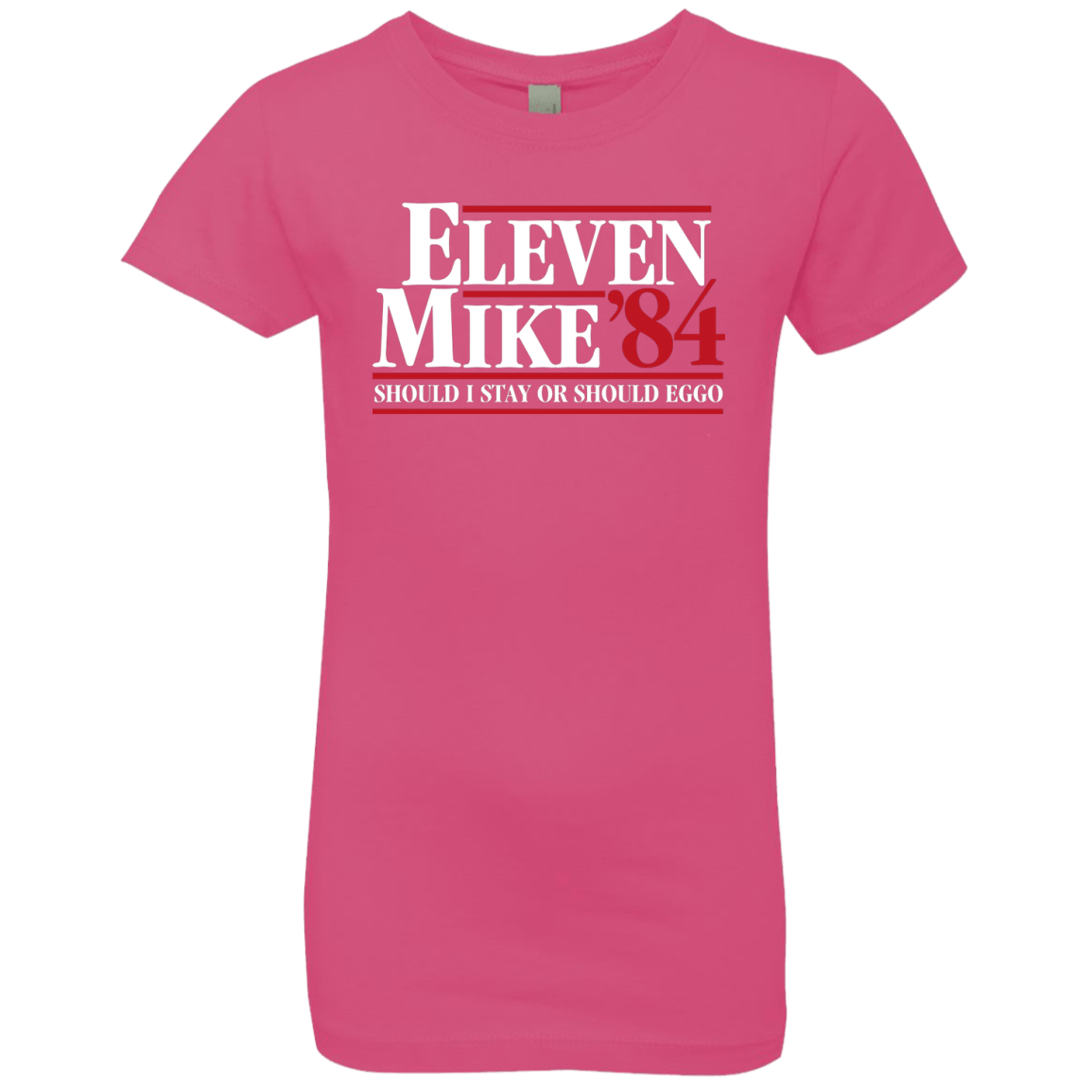 T-Shirts Hot Pink / YXS Eleven Mike 84 - Should I Stay or Should Eggo Girls Premium T-Shirt
