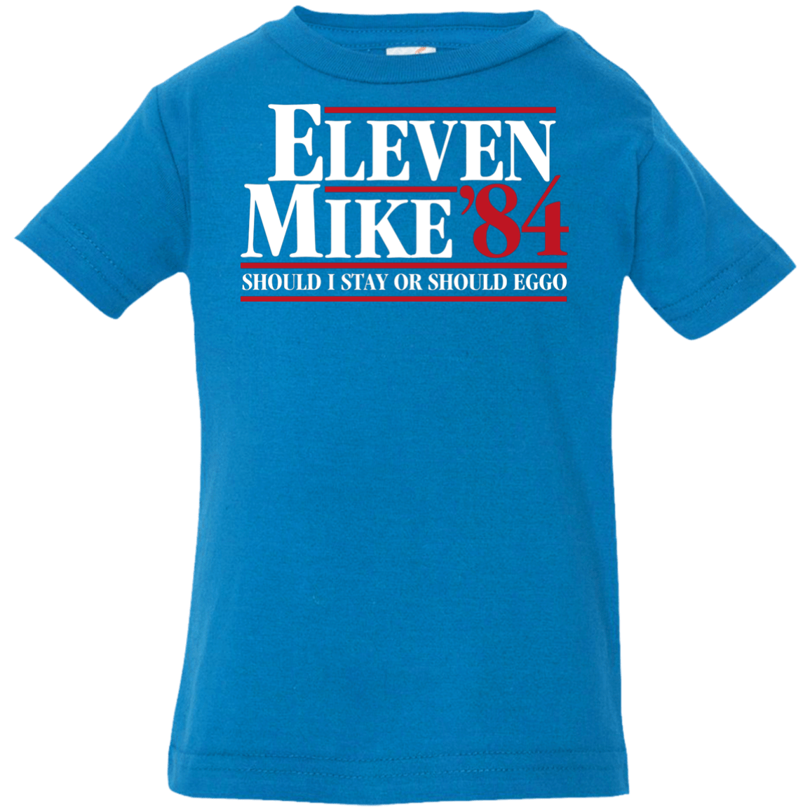 T-Shirts Cobalt / 6 Months Eleven Mike 84 - Should I Stay or Should Eggo Infant Premium T-Shirt