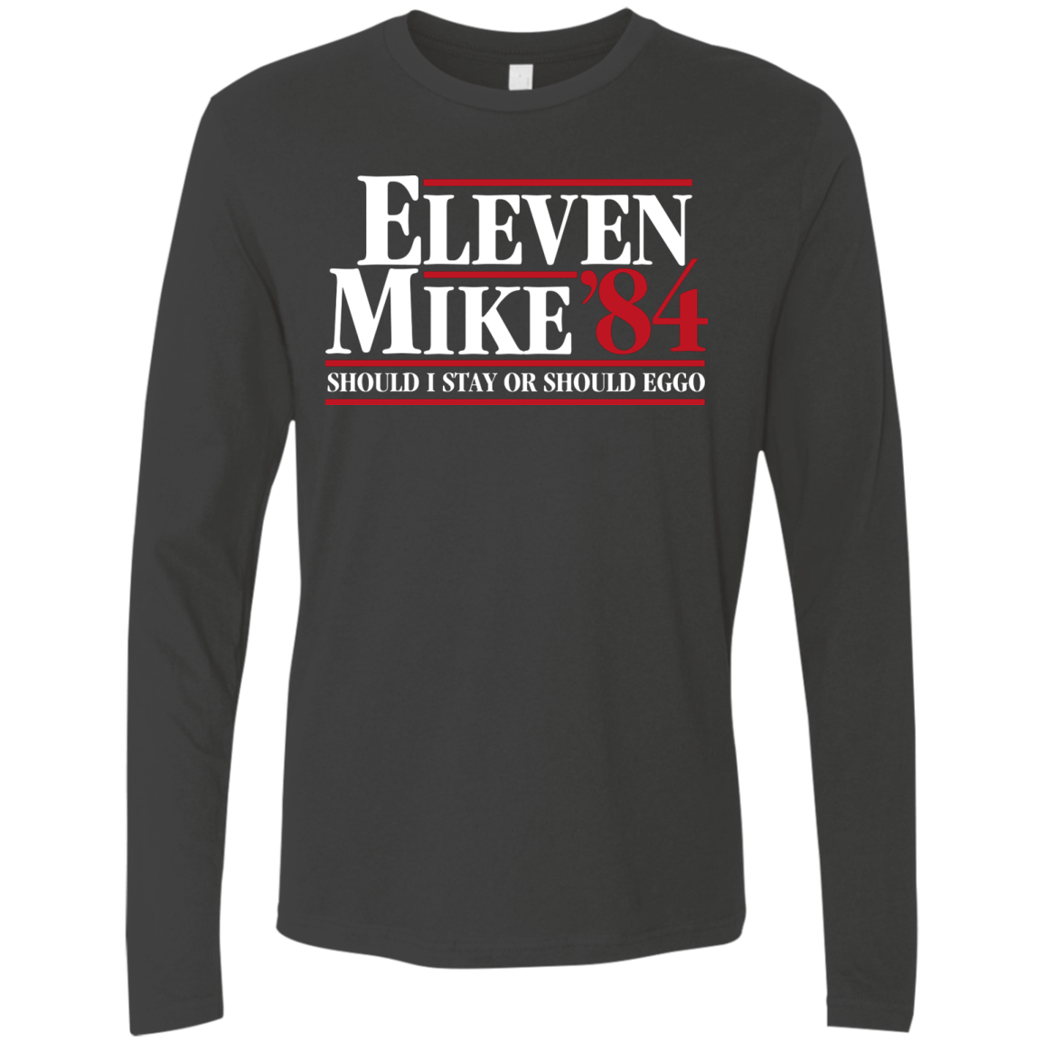 T-Shirts Heavy Metal / Small Eleven Mike 84 - Should I Stay or Should Eggo Men's Premium Long Sleeve