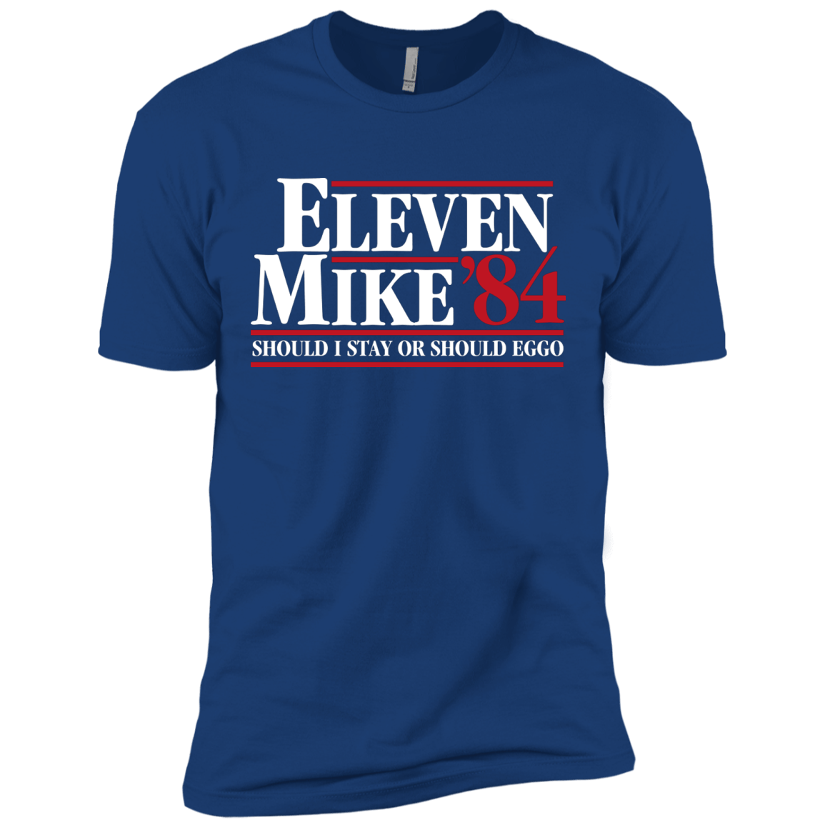 T-Shirts Royal / X-Small Eleven Mike 84 - Should I Stay or Should Eggo Men's Premium T-Shirt