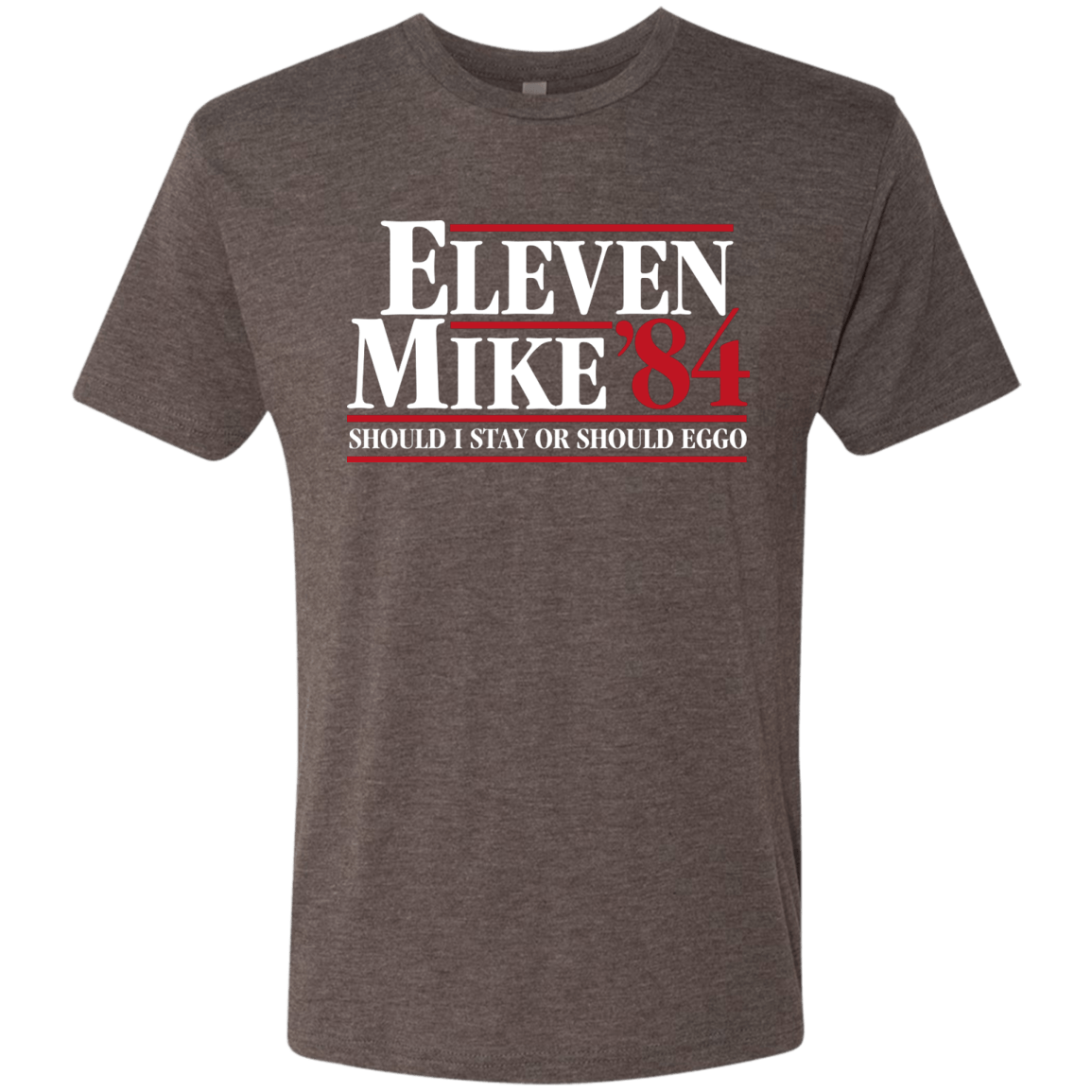 T-Shirts Macchiato / Small Eleven Mike 84 - Should I Stay or Should Eggo Men's Triblend T-Shirt