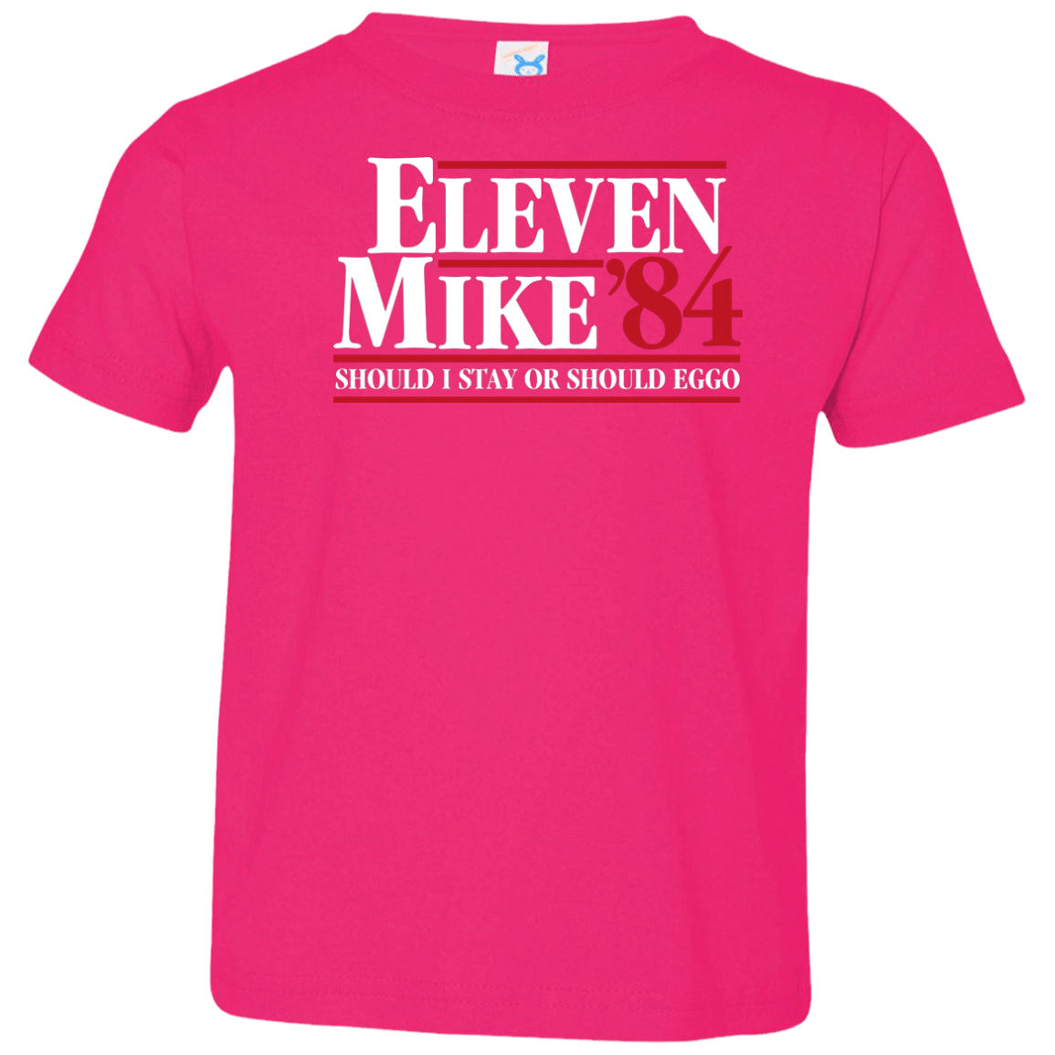 T-Shirts Hot Pink / 2T Eleven Mike 84 - Should I Stay or Should Eggo Toddler Premium T-Shirt