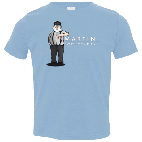 T-Shirts Light Blue / 2T Everybody Dies Toddler Premium T-Shirt