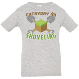 T-Shirts Heather / 6 Months Everyday Shoveling Infant Premium T-Shirt