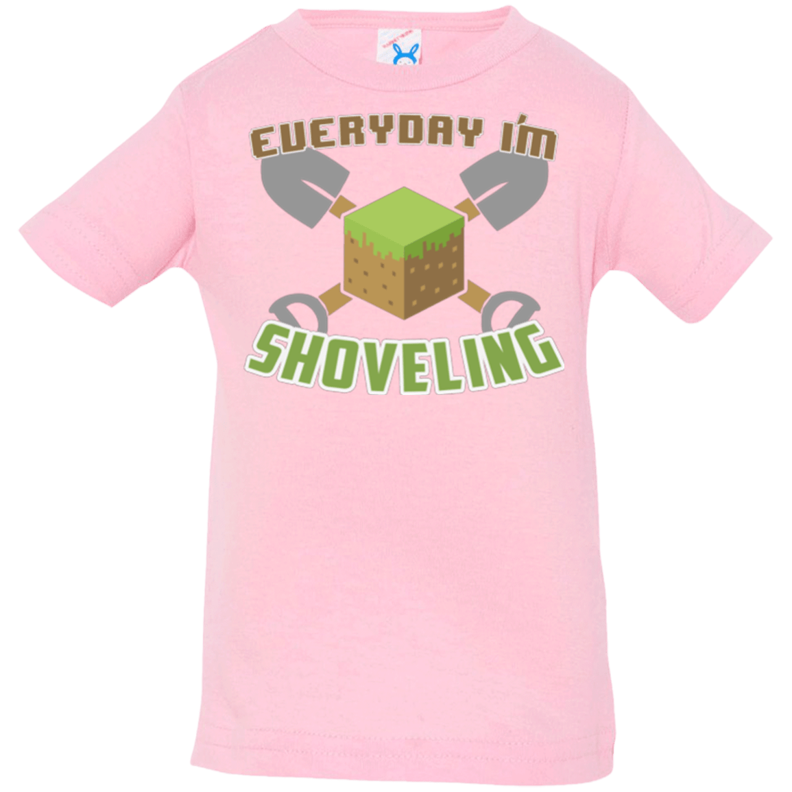 T-Shirts Pink / 6 Months Everyday Shoveling Infant Premium T-Shirt