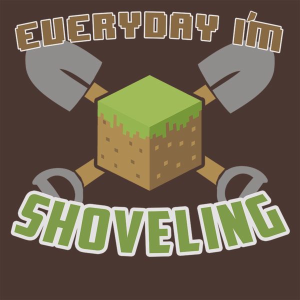 T-Shirts Everyday Shoveling T-Shirt