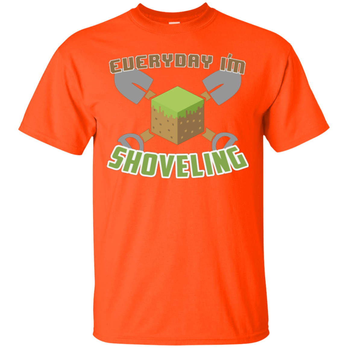 T-Shirts Orange / Small Everyday Shoveling T-Shirt