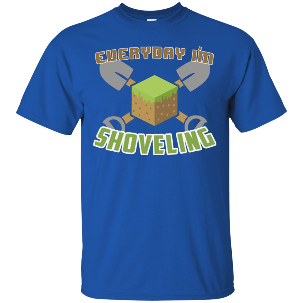 Everyday Shoveling T-Shirt