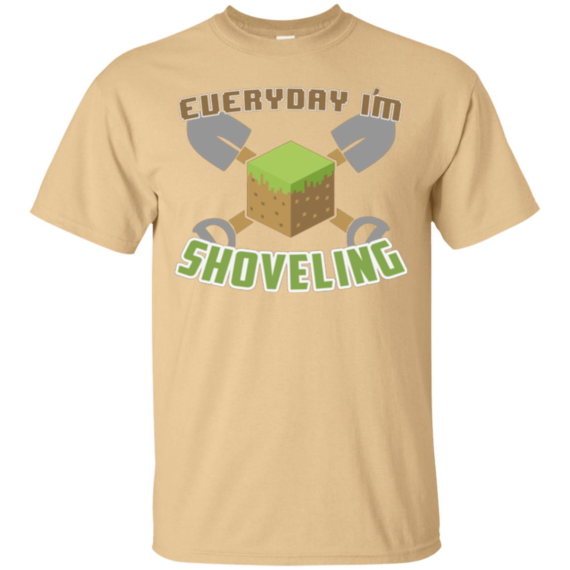 T-Shirts Vegas Gold / Small Everyday Shoveling T-Shirt
