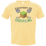 T-Shirts Butter / 2T Everyday Shoveling Toddler Premium T-Shirt